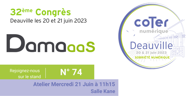 DAMAaaS sera au Stand 74 au Congres du Coter Numérique du 20 ou 23 Juin 2023