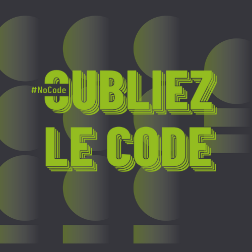 Vivez la simplicité du NoCode pour vos aplications d'entreprise